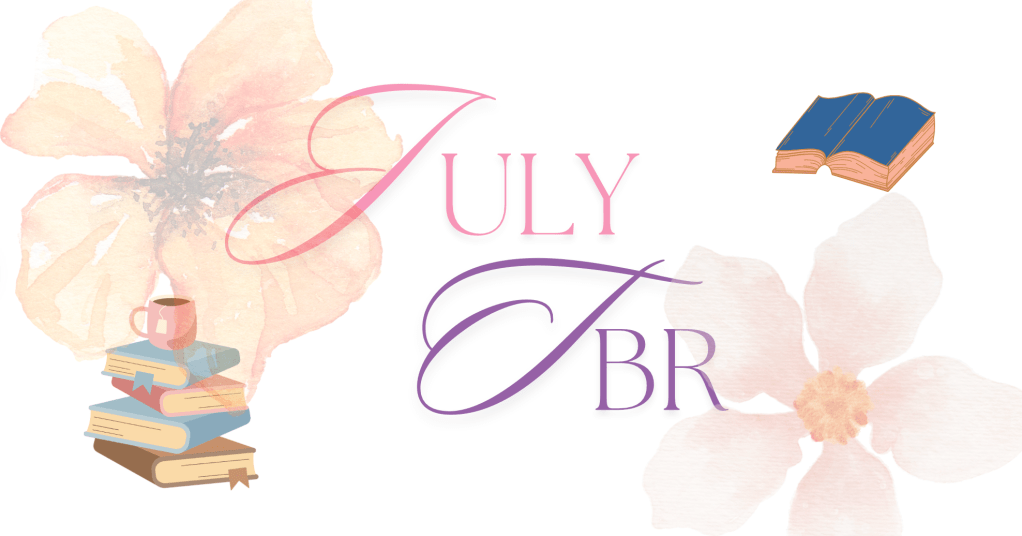 July TBR (A Little Bit Late)