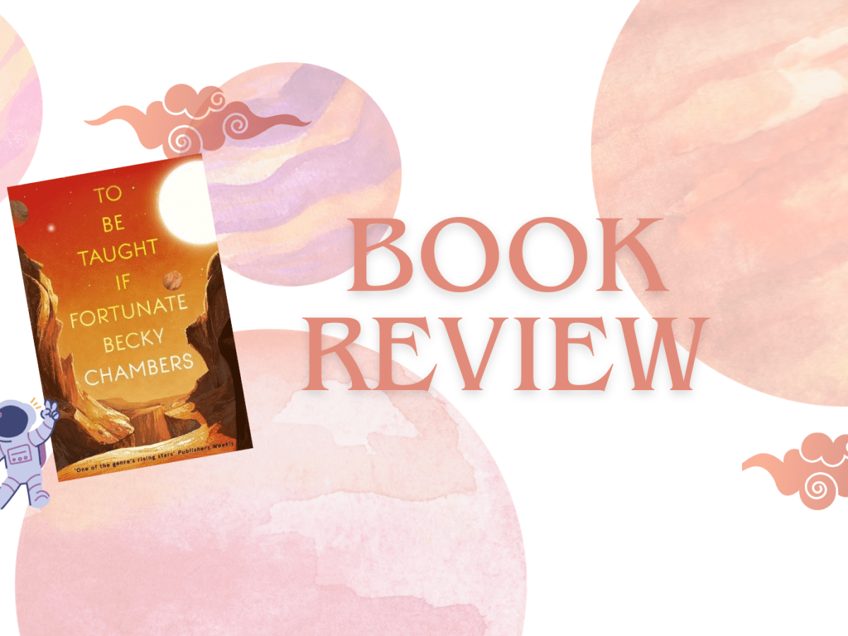 [Review] To Be Taught, If Fortunate by Becky&nbsp;Chambers