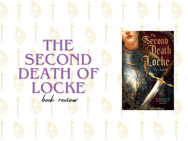 [Review] The Second Death of&nbsp;Locke