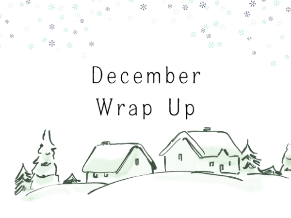 December Wrap Up