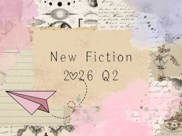 Literary and Translated Fiction Coming 2026 |&nbsp;Q2