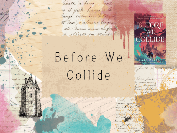 [Review] Before We&nbsp;Collide