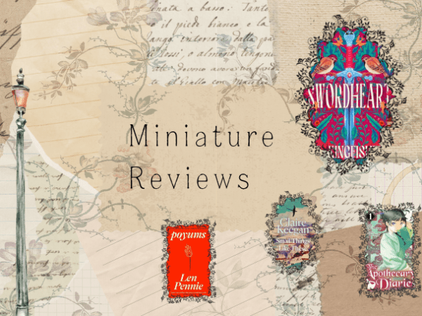 Mini Reviews #2 | Len Pennie, Claire Gleeson, T. Kingfisher and The Apothecary&nbsp;Diaries